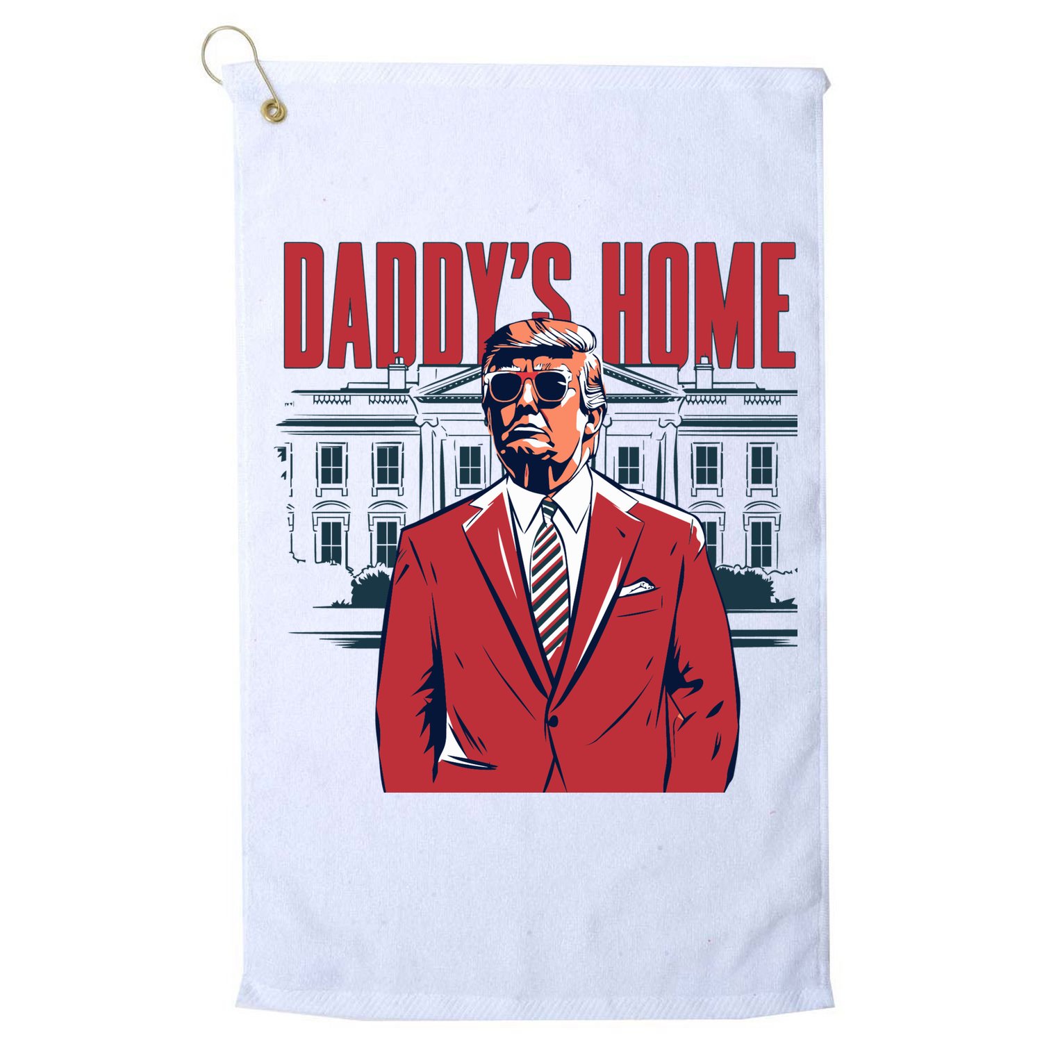 DaddyS Home Donald Trump 47th President Golf Towel