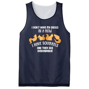 Dont Have Ducks In A Row I Have Squirrels Everywhere Funny Mesh Reversible Basketball Jersey Tank