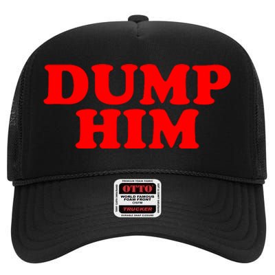 Dump Him High Crown Mesh Back Trucker Hat