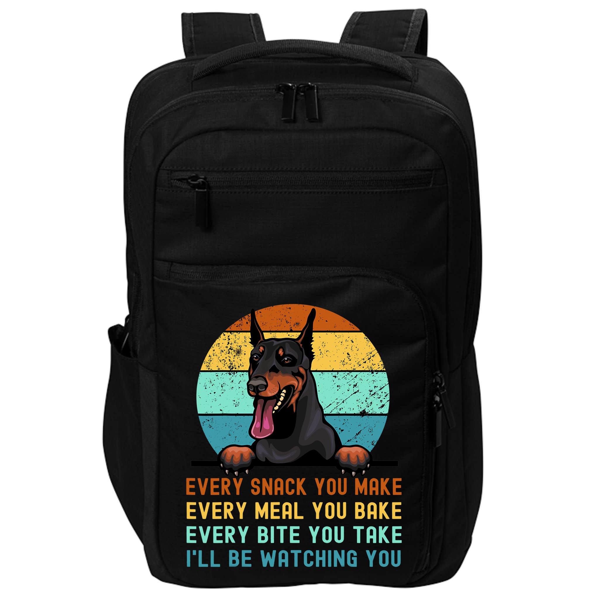 Doberman Hungry Dog Funny Mom Dad I'll be Watching You Impact Tech Backpack