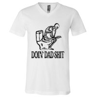 Doing Hot Dad Shits Funny Fathers Day Skeleton V-Neck T-Shirt