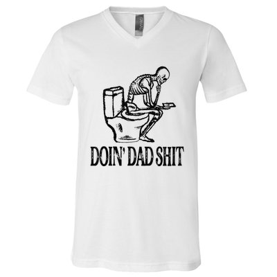 Doing Hot Dad Shits Funny Fathers Day Skeleton V-Neck T-Shirt