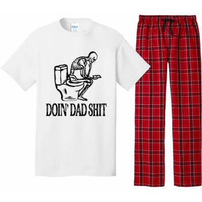 Doing Hot Dad Shits Funny Fathers Day Skeleton Pajama Set