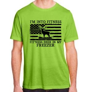 Deer Hunting Dad IM Into Fitness Fitness Deer In My Freezer Adult ChromaSoft Performance T-Shirt