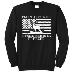 Deer Hunting Dad IM Into Fitness Fitness Deer In My Freezer Sweatshirt