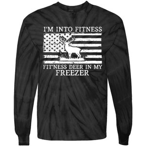 Deer Hunting Dad IM Into Fitness Fitness Deer In My Freezer Tie-Dye Long Sleeve Shirt