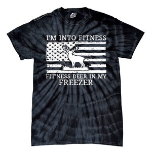 Deer Hunting Dad IM Into Fitness Fitness Deer In My Freezer Tie-Dye T-Shirt