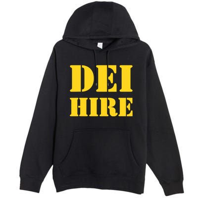 Dei Hire Diversity Equity Inclusion Antitrump Political Premium Pullover Hoodie
