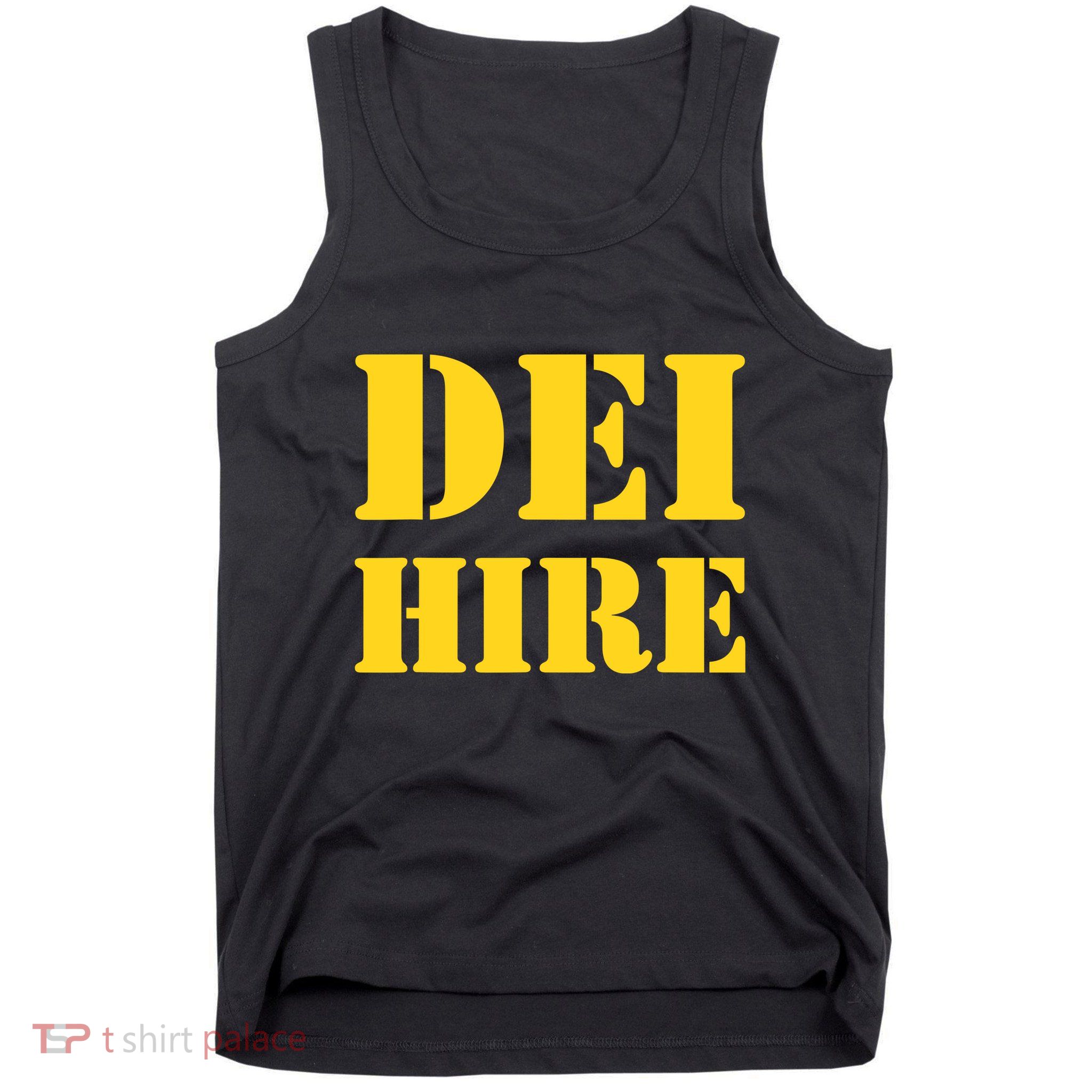 Dei Hire Diversity Equity Inclusion Antitrump Political Tank Top