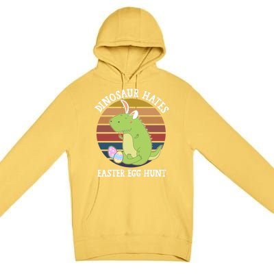 Dinosaur Hates Easter Egg Hunt T Rex Bunny Ears Easter Funny Gift Funny Gift Premium Pullover Hoodie