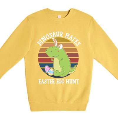 Dinosaur Hates Easter Egg Hunt T Rex Bunny Ears Easter Funny Gift Funny Gift Premium Crewneck Sweatshirt