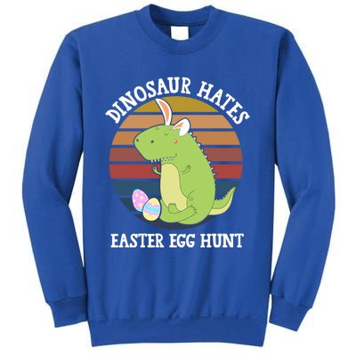 Dinosaur Hates Easter Egg Hunt T Rex Bunny Ears Easter Funny Gift Funny Gift Tall Sweatshirt