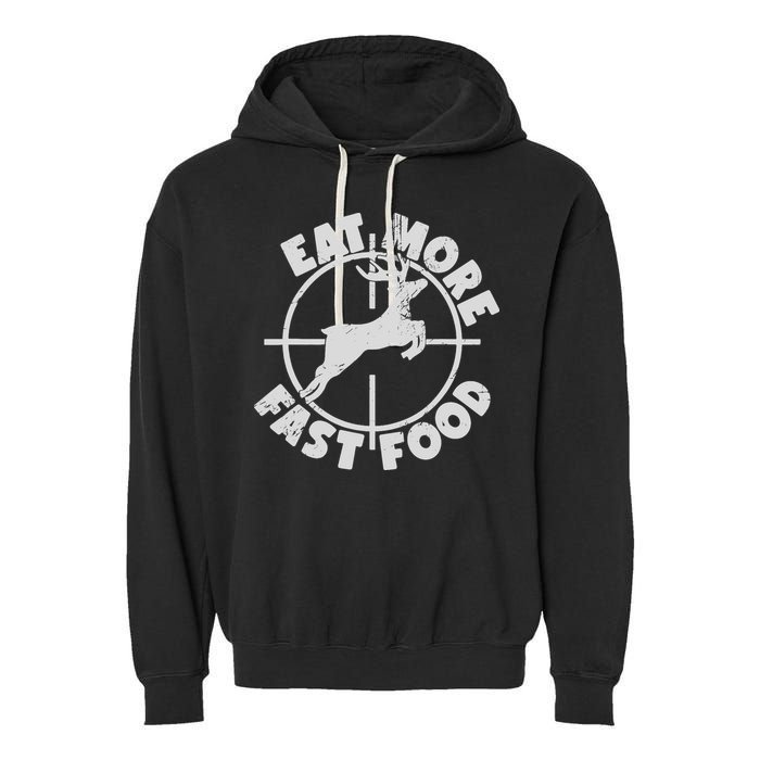 Deer Hunting Eat More Fast Food Funny Tee For Hunters Garment-Dyed Fleece Hoodie