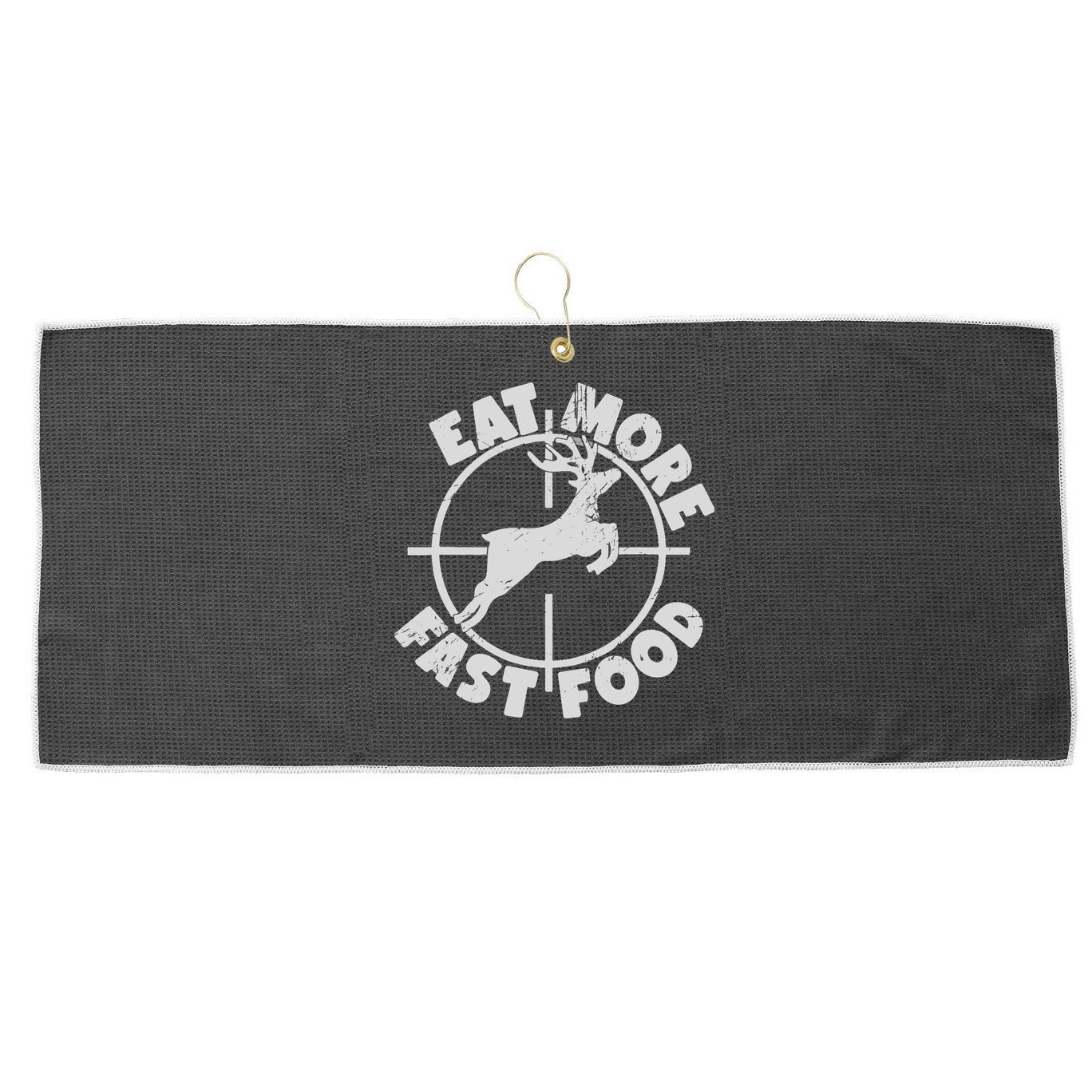 Deer Hunting Eat More Fast Food Funny Tee For Hunters Large Microfiber Waffle Golf Towel