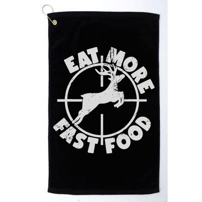 Deer Hunting Eat More Fast Food Funny Tee For Hunters Golf Towel