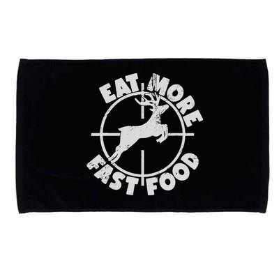 Deer Hunting Eat More Fast Food Funny Tee For Hunters Microfiber Hand Towel
