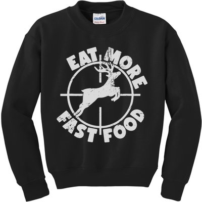 Deer Hunting Eat More Fast Food Funny Tee For Hunters Kids Sweatshirt