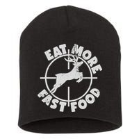 Deer Hunting Eat More Fast Food Funny Tee For Hunters Short Acrylic Beanie