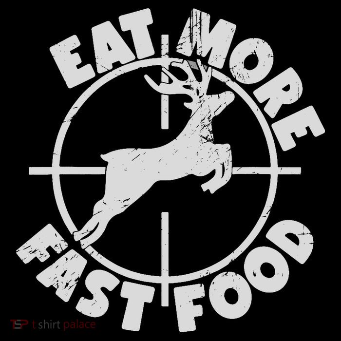 Deer Hunting Eat More Fast Food Funny Tee For Hunters Kids T-Shirt