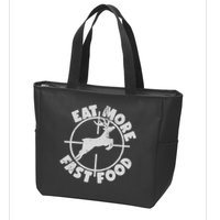 Deer Hunting Eat More Fast Food Funny Tee For Hunters Zip Tote Bag