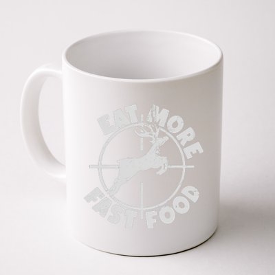 Deer Hunting Eat More Fast Food Funny Tee For Hunters Coffee Mug