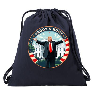 Daddys Home Funny Donald Trump White House 2024 President 47 Sweatshirt Drawstring Bag