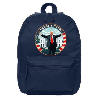 Daddys Home Funny Donald Trump White House 2024 President 47 Sweatshirt 16 in Basic Backpack