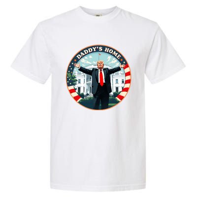 Daddys Home Funny Donald Trump White House 2024 President 47 Sweatshirt Garment-Dyed Heavyweight T-Shirt