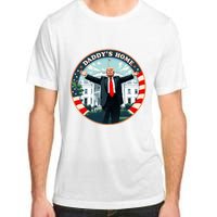 Daddys Home Funny Donald Trump White House 2024 President 47 Sweatshirt Adult ChromaSoft Performance T-Shirt