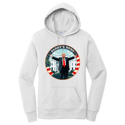 Daddys Home Funny Donald Trump White House 2024 President 47 Sweatshirt Women's Pullover Hoodie