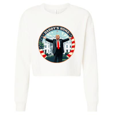 Daddys Home Funny Donald Trump White House 2024 President 47 Sweatshirt Cropped Pullover Crew