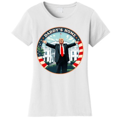 Daddys Home Funny Donald Trump White House 2024 President 47 Sweatshirt Women's T-Shirt