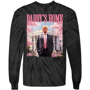 Daddys Home Funny Trump Daddys Coming Home 2024 Maga 2024 Tie-Dye Long Sleeve Shirt