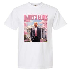 Daddys Home Funny Trump Daddys Coming Home 2024 Maga 2024 Garment-Dyed Heavyweight T-Shirt