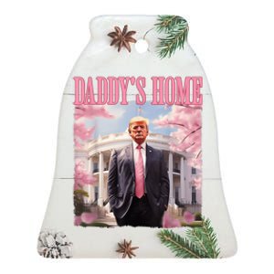 Daddys Home Funny Trump Daddys Coming Home 2024 Maga 2024 Ceramic Bell Ornament