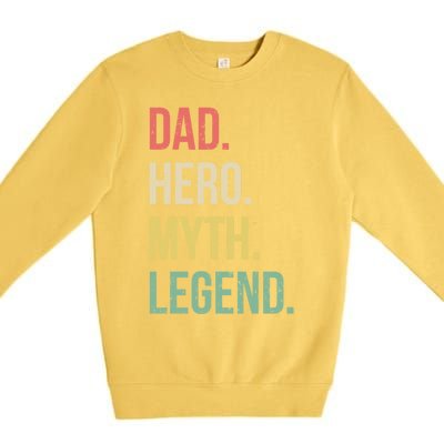 Dad Hero Funny Father Legendary Daddy Dad Joke Lover Gift Premium Crewneck Sweatshirt