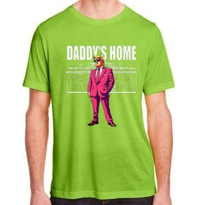 DaddyS Home  Funny Saying DaddyS Home Adult ChromaSoft Performance T-Shirt