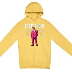 DaddyS Home  Funny Saying DaddyS Home Premium Pullover Hoodie