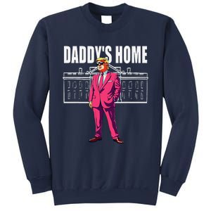 DaddyS Home  Funny Saying DaddyS Home Sweatshirt