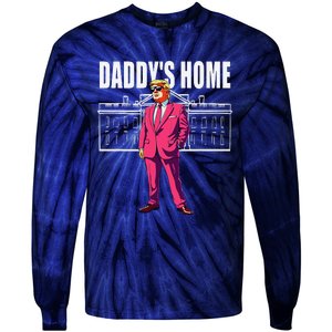 DaddyS Home  Funny Saying DaddyS Home Tie-Dye Long Sleeve Shirt