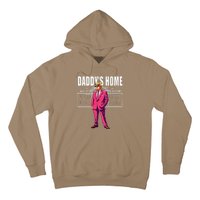 DaddyS Home  Funny Saying DaddyS Home Hoodie