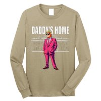 DaddyS Home  Funny Saying DaddyS Home Long Sleeve Shirt