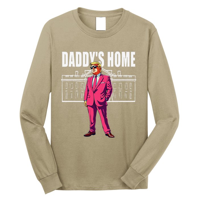 DaddyS Home  Funny Saying DaddyS Home Long Sleeve Shirt