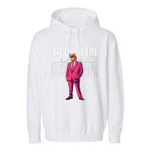 DaddyS Home  Funny Saying DaddyS Home Garment-Dyed Fleece Hoodie