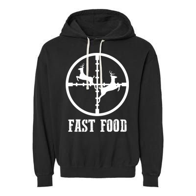 Deer Hunting Funny Hunter Fast Food Gift Garment-Dyed Fleece Hoodie