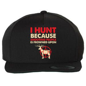 Deer Hunting Funny Slogan Quote Hunter Fathers Gift Idea Gift Wool Snapback Cap