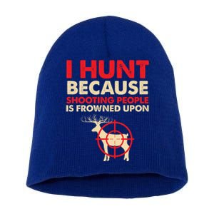 Deer Hunting Funny Slogan Quote Hunter Fathers Gift Idea Gift Short Acrylic Beanie