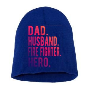 Dad Husband Fire Fighter Hero Gift Short Acrylic Beanie