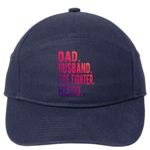 Dad Husband Fire Fighter Hero Gift 7-Panel Snapback Hat