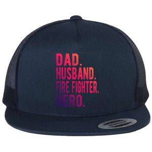 Dad Husband Fire Fighter Hero Gift Flat Bill Trucker Hat